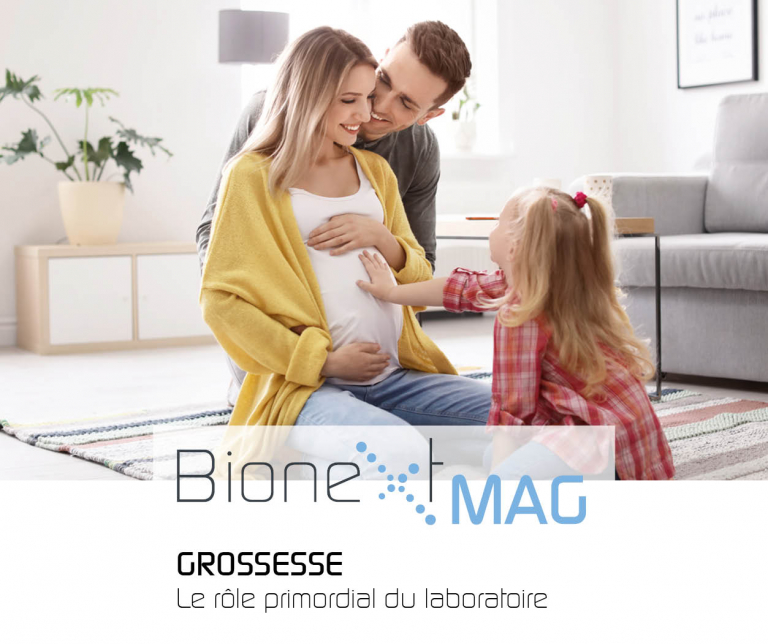 BIONEXT MAG N°10 : Grossesse, le rôle primordial du laboratoire
